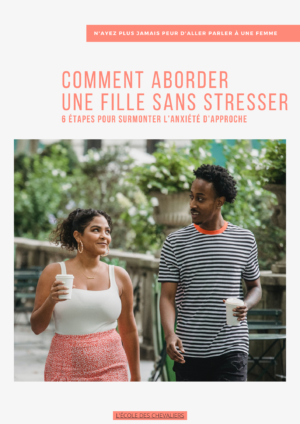 COMMENT ABORDER UNE FILLE SANS STRESS